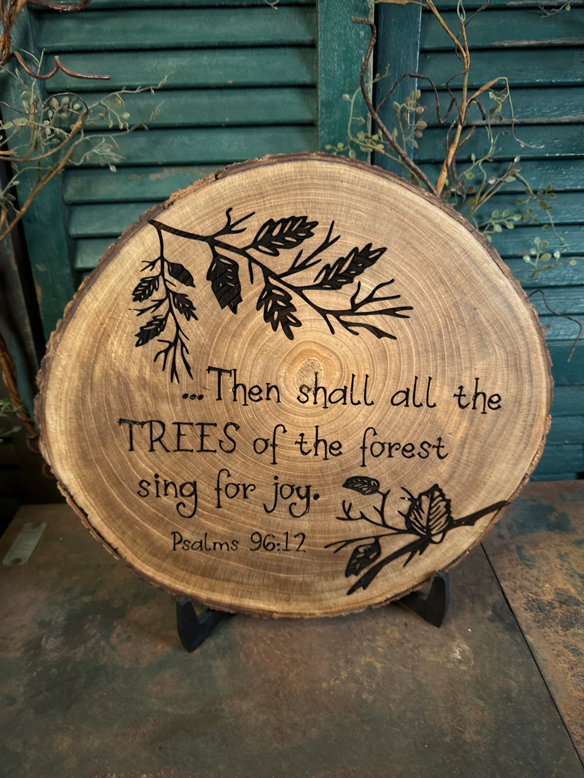 Trees of the Forest Sing for Joy / Psalms 96:12 on Balsa