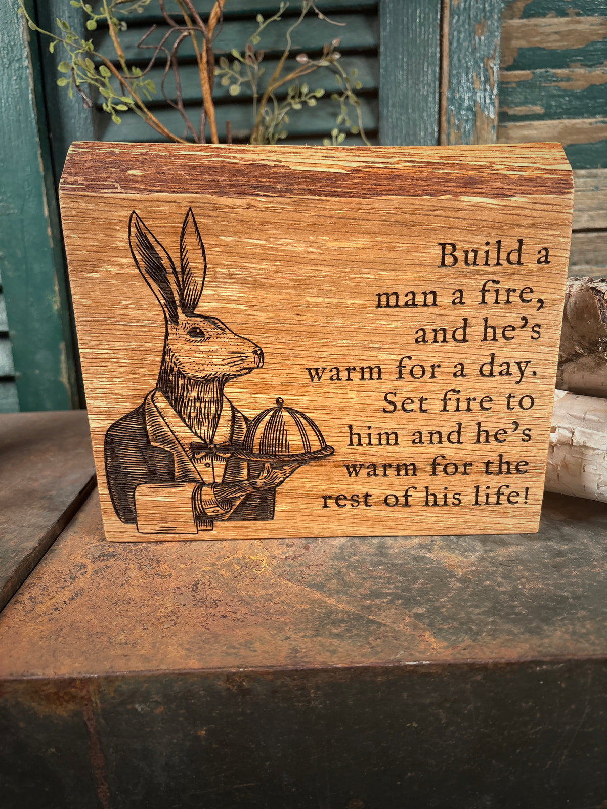 Build a man a fire on Oak