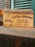 Coffee Gnomes on Oak