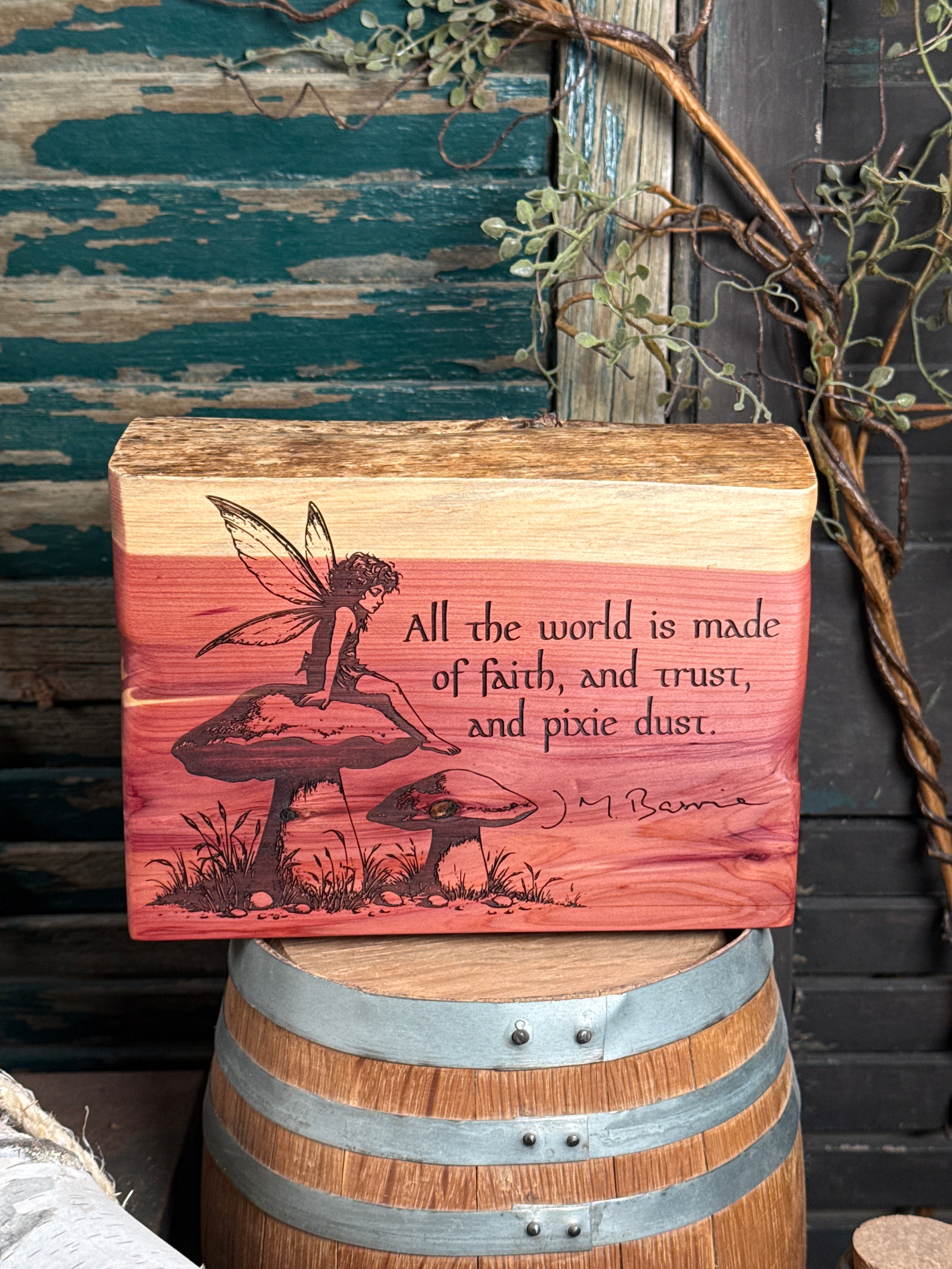 Faith and Trust and Pixie Dust on Cedar