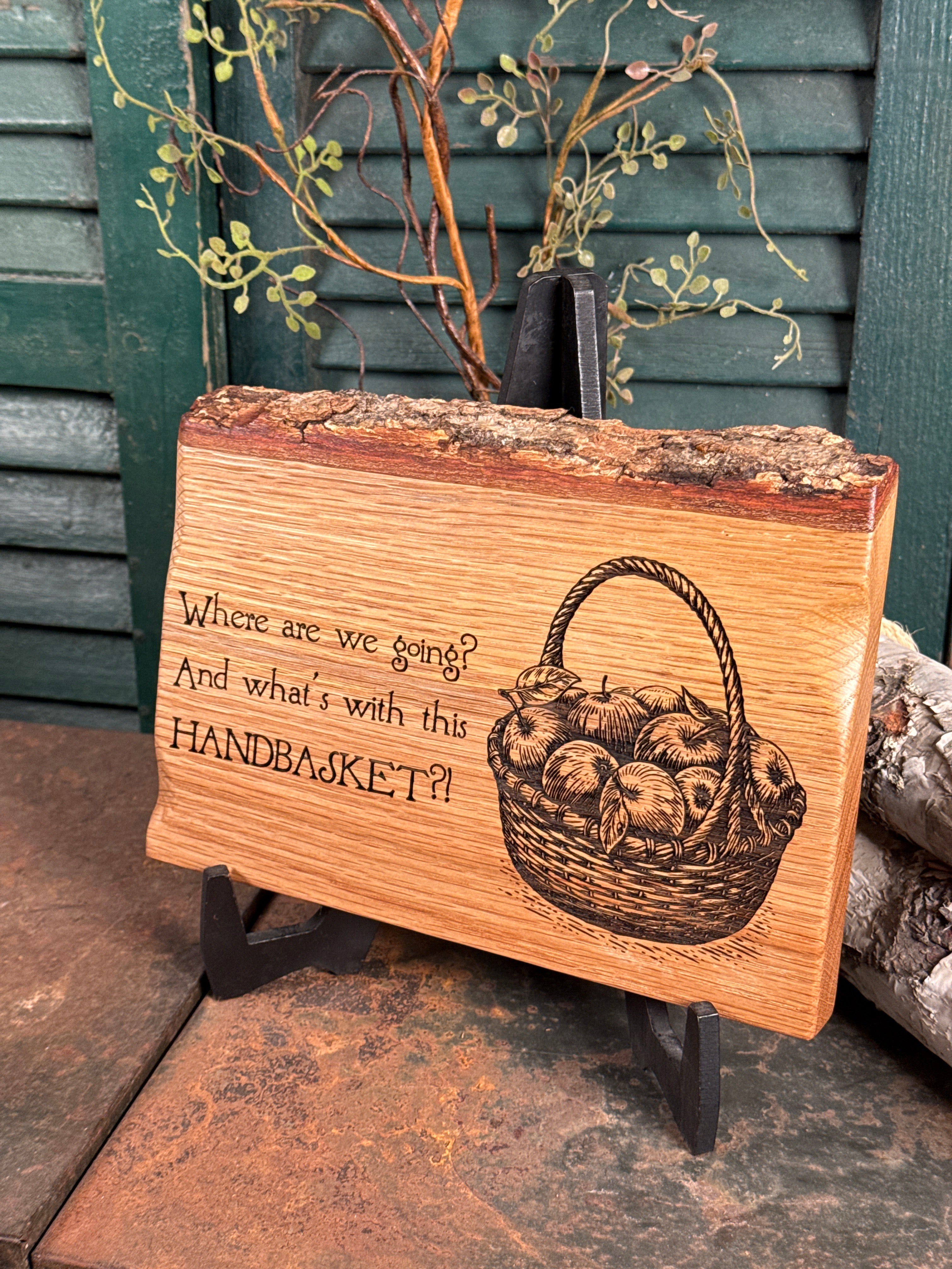 Where are we going, and what's with this Handbasket? on Oak