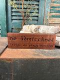 No Admittance on Black Walnut