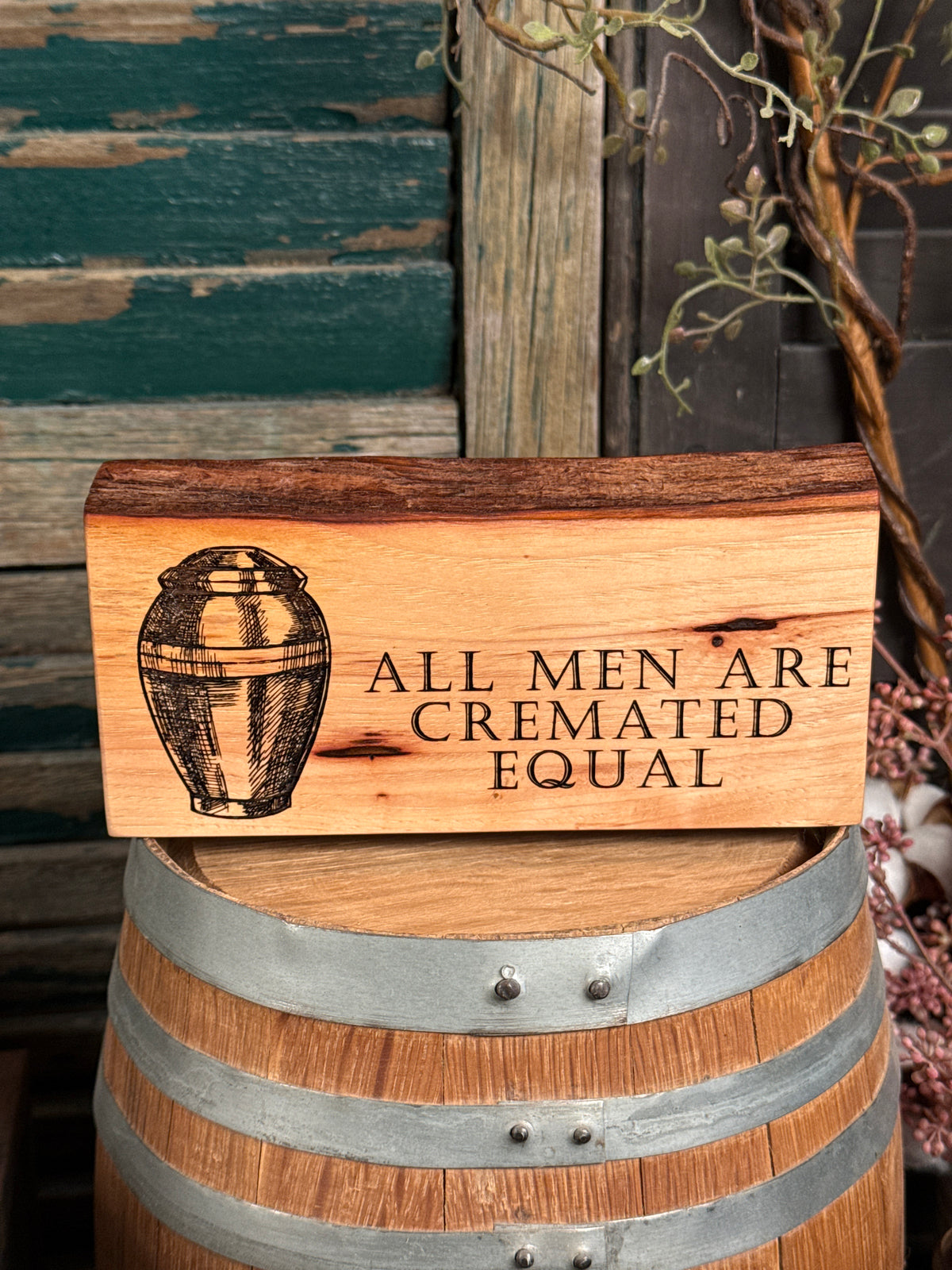 All Men are Cremated Equal on Pecan