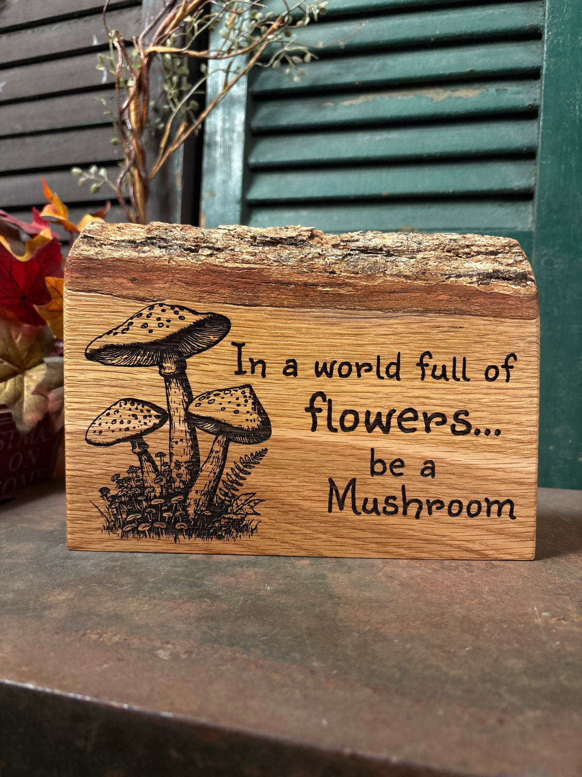 Be a Mushroom on Oak