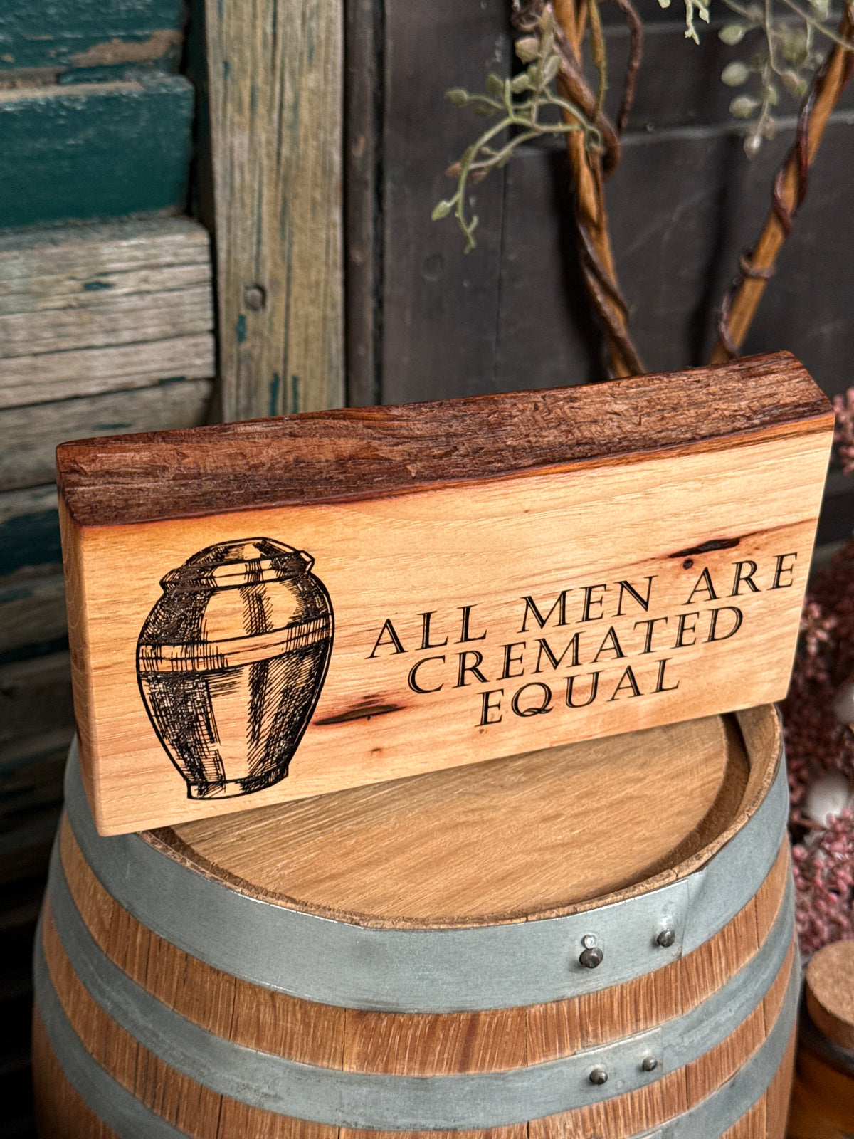 All Men are Cremated Equal on Pecan