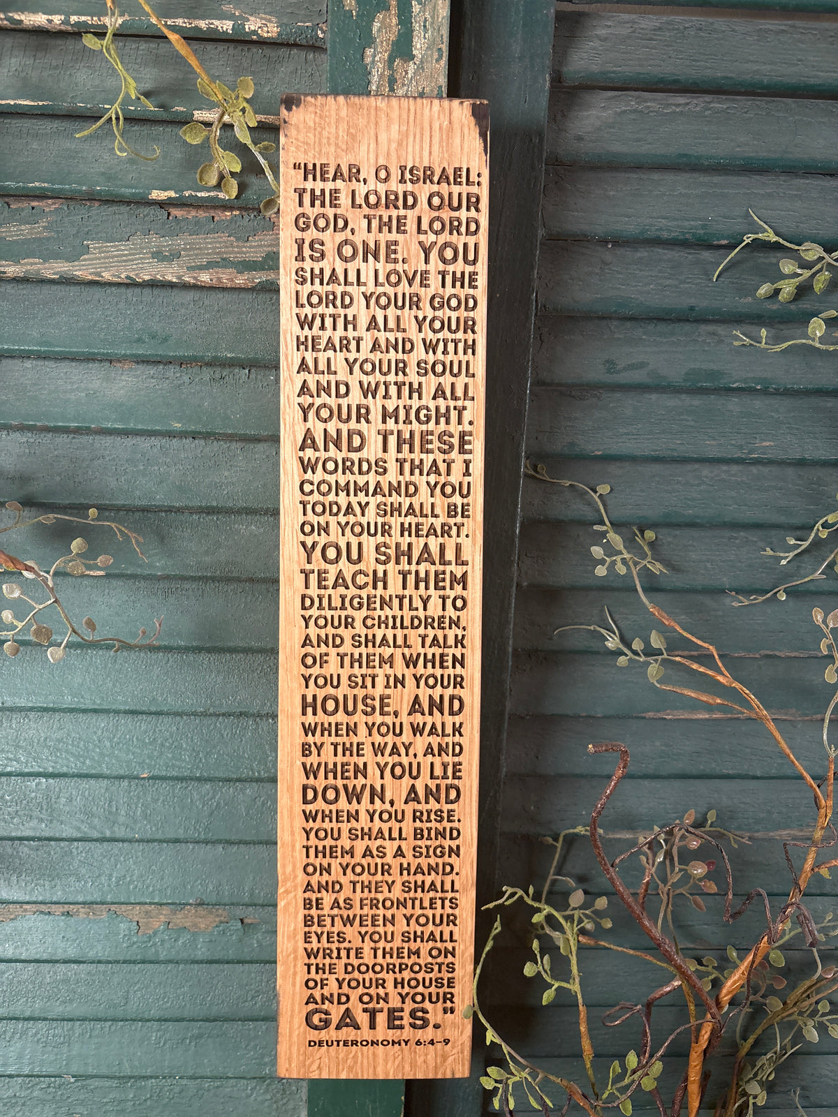 Shema - Deuteronomy 6:4-9 (ESV) on Bourbon Barrel Oak