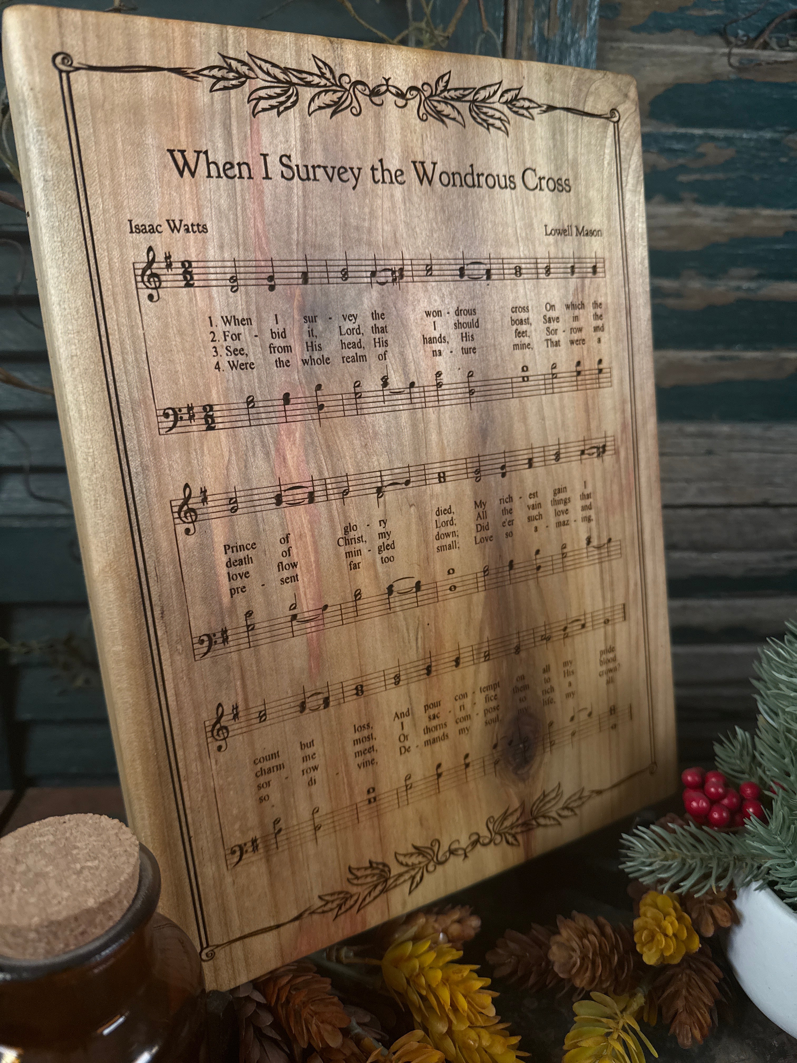 When I Survey the Wonderous Cross on Maple