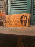 All Men are Cremated Equal on Cherry