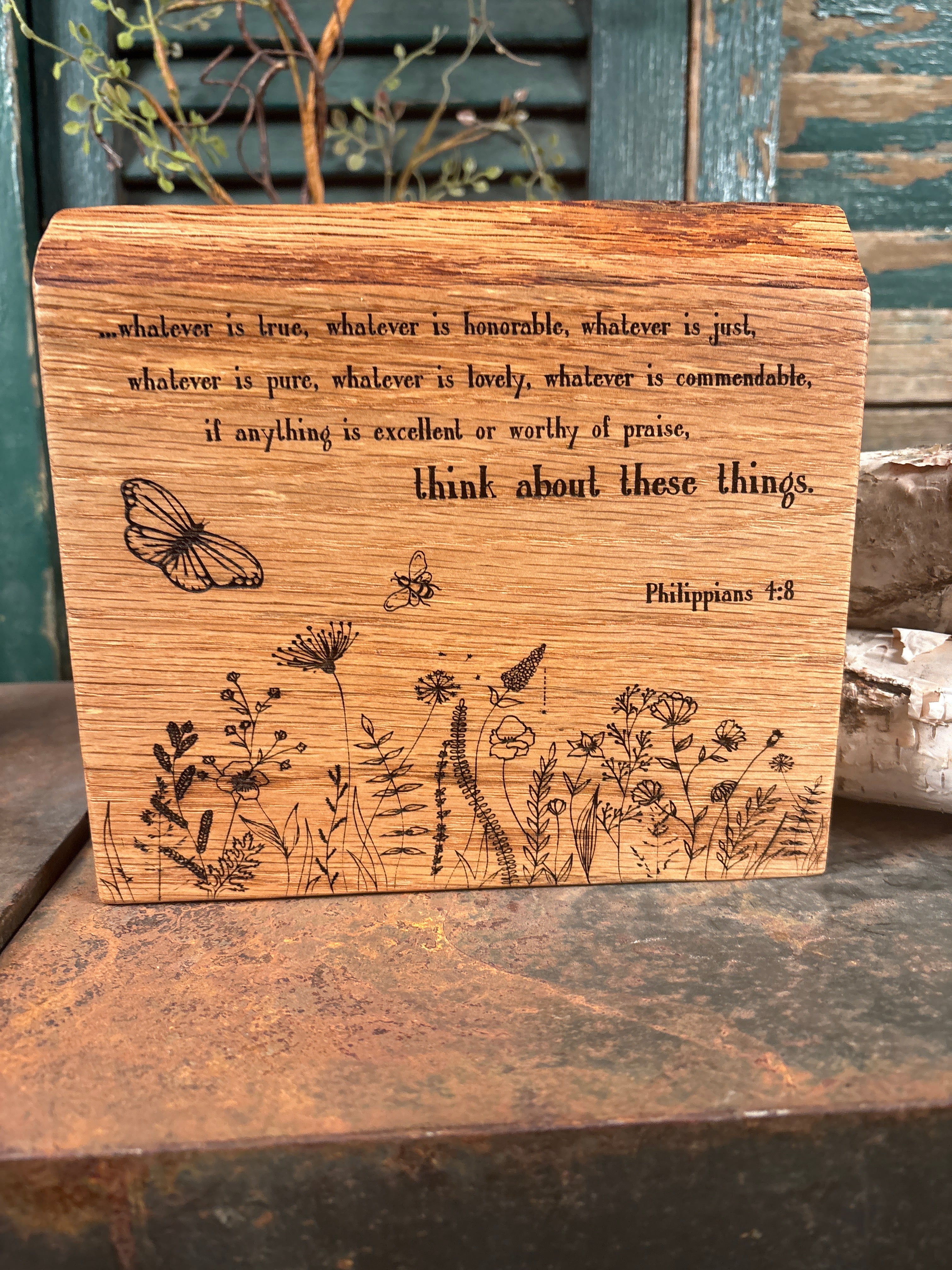 Think about these Things / Philippians 4:8 on Oak