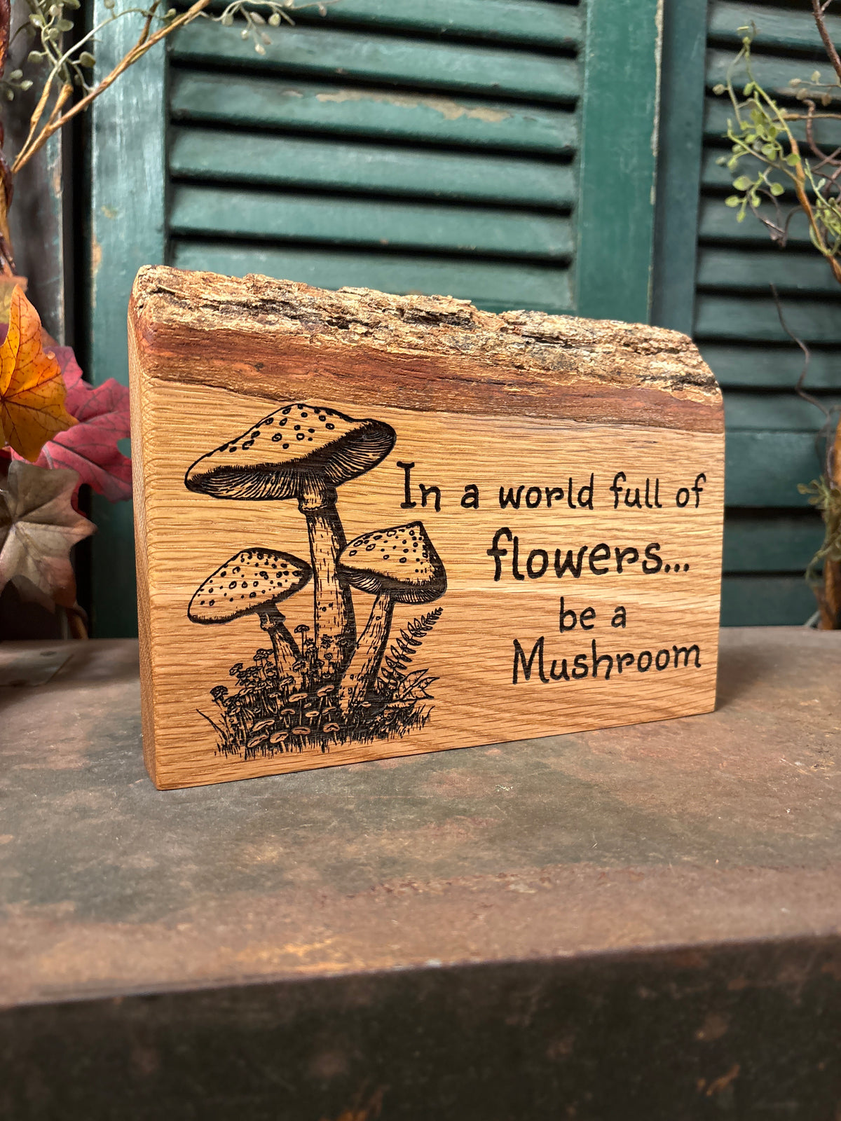 Be a Mushroom on Oak