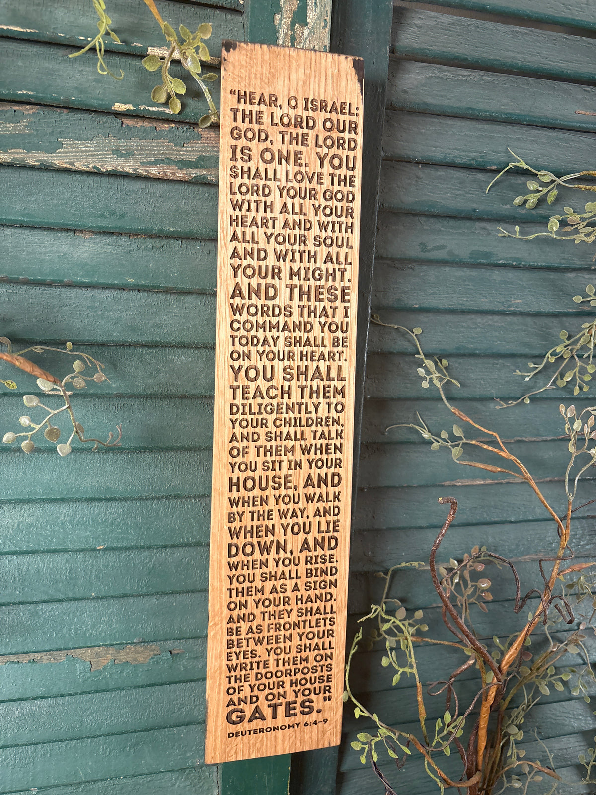 Shema - Deuteronomy 6:4-9 (ESV) on Bourbon Barrel Oak