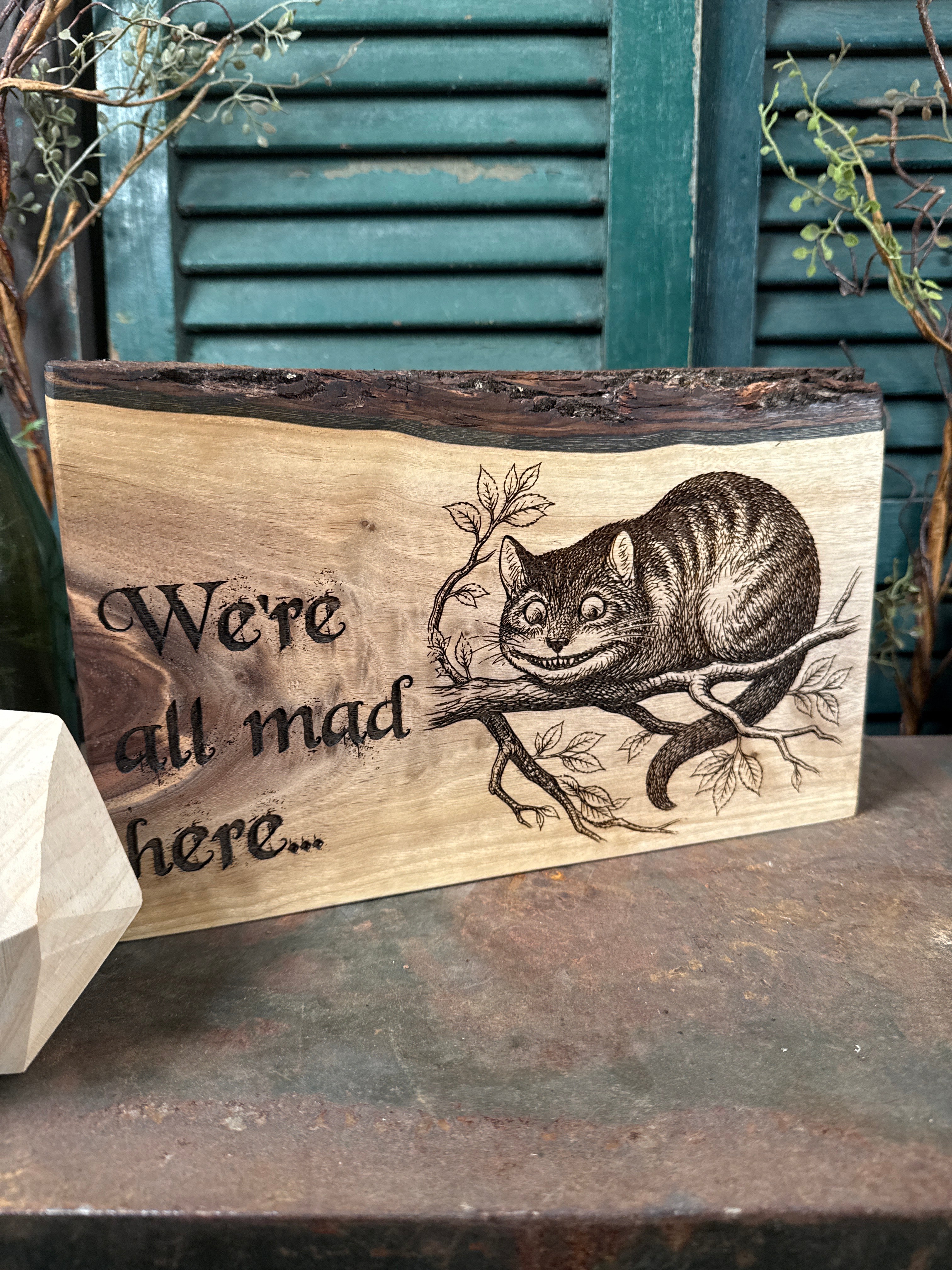 We're All Mad Here on Walnut