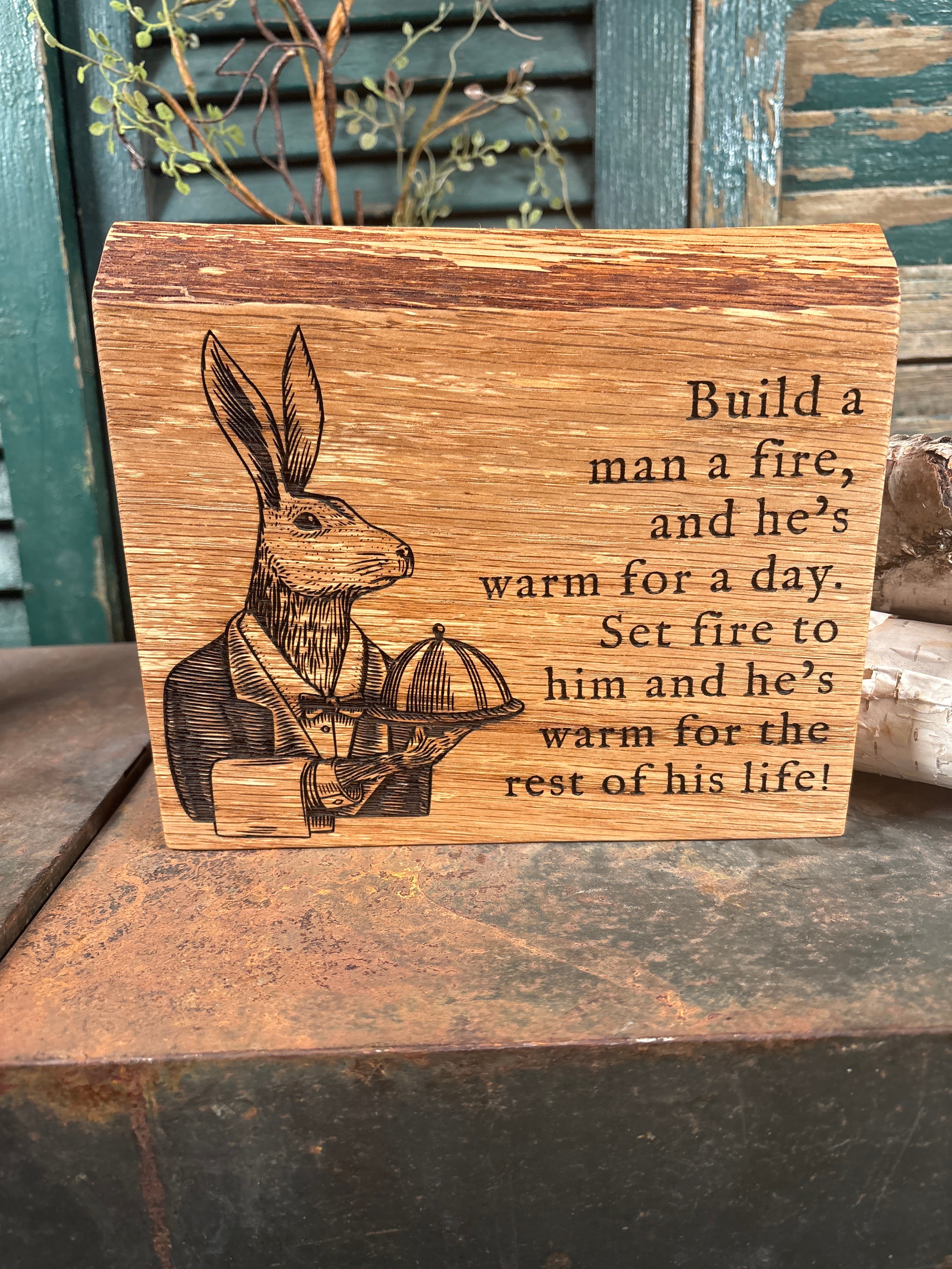 Build a man a fire on Oak