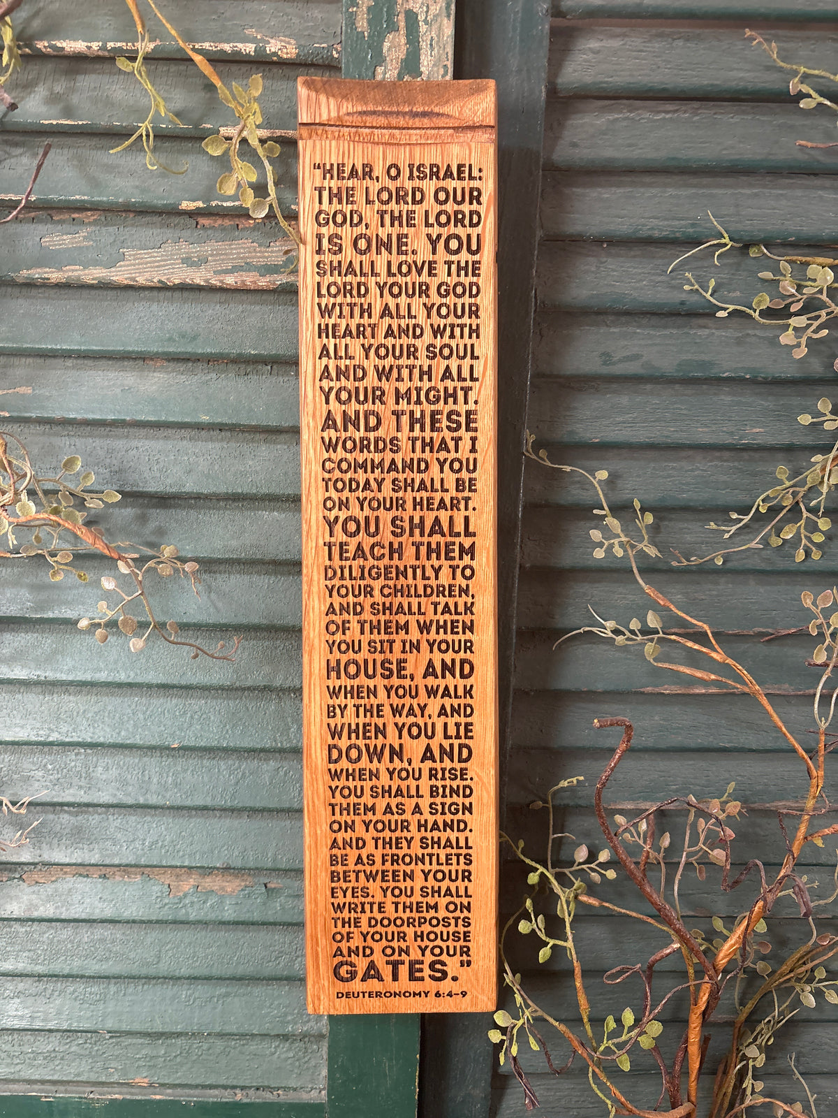 Shema - Deuteronomy 6:4-9 (ESV) on Bourbon Barrel Oak