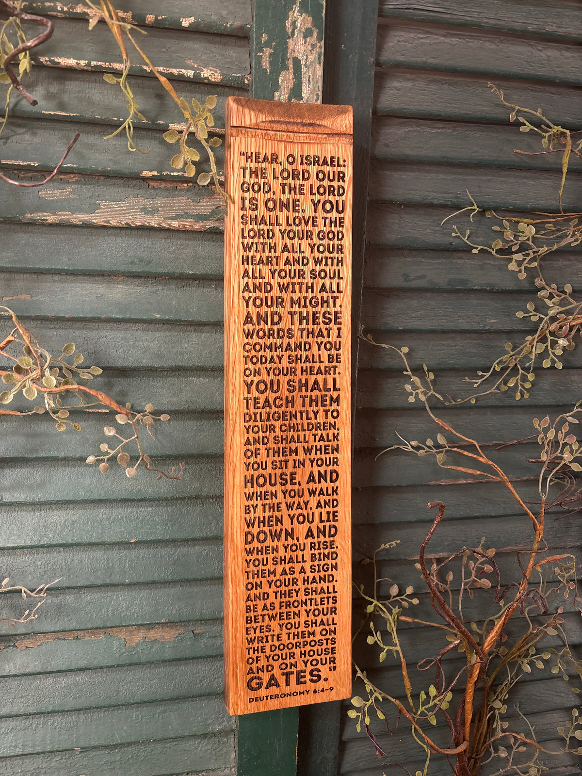 Shema - Deuteronomy 6:4-9 (ESV) on Bourbon Barrel Oak