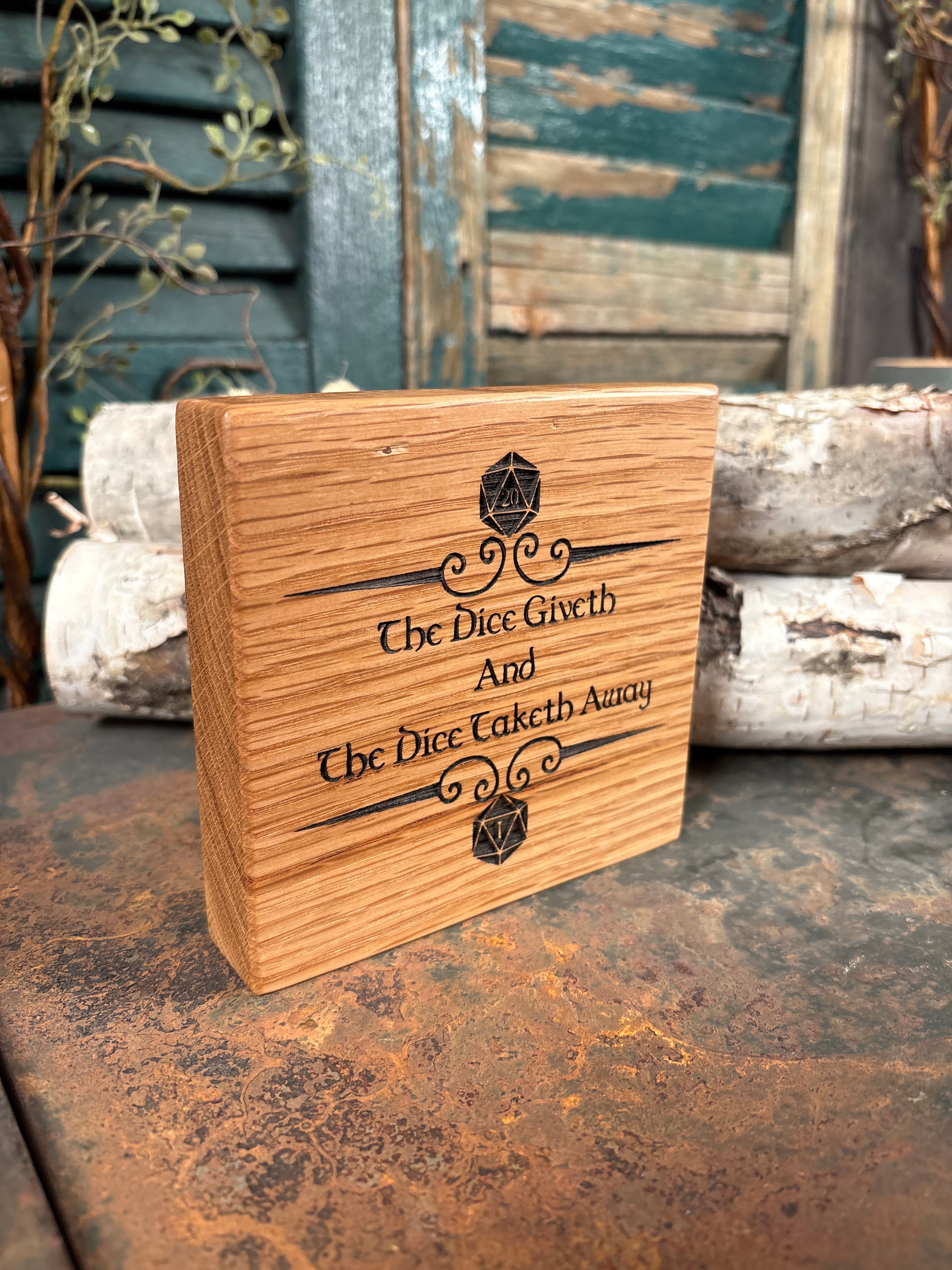 Dice Giveth on Oak