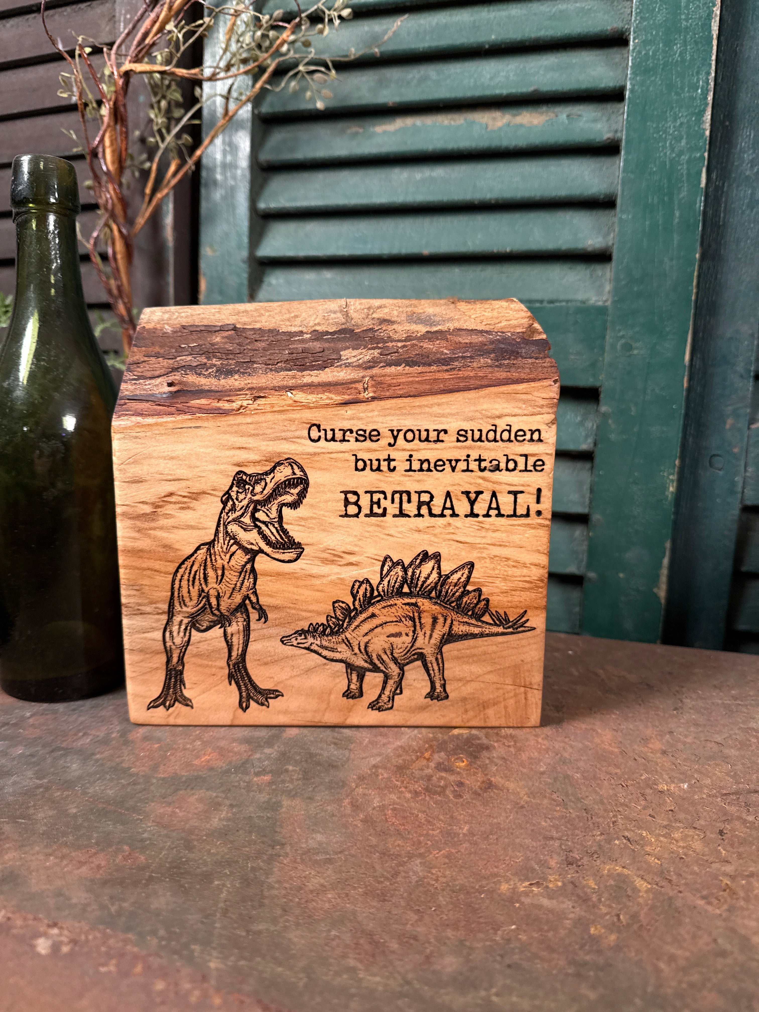 Curse your Sudden, but Inevitable Betrayal! on Spalted Maple