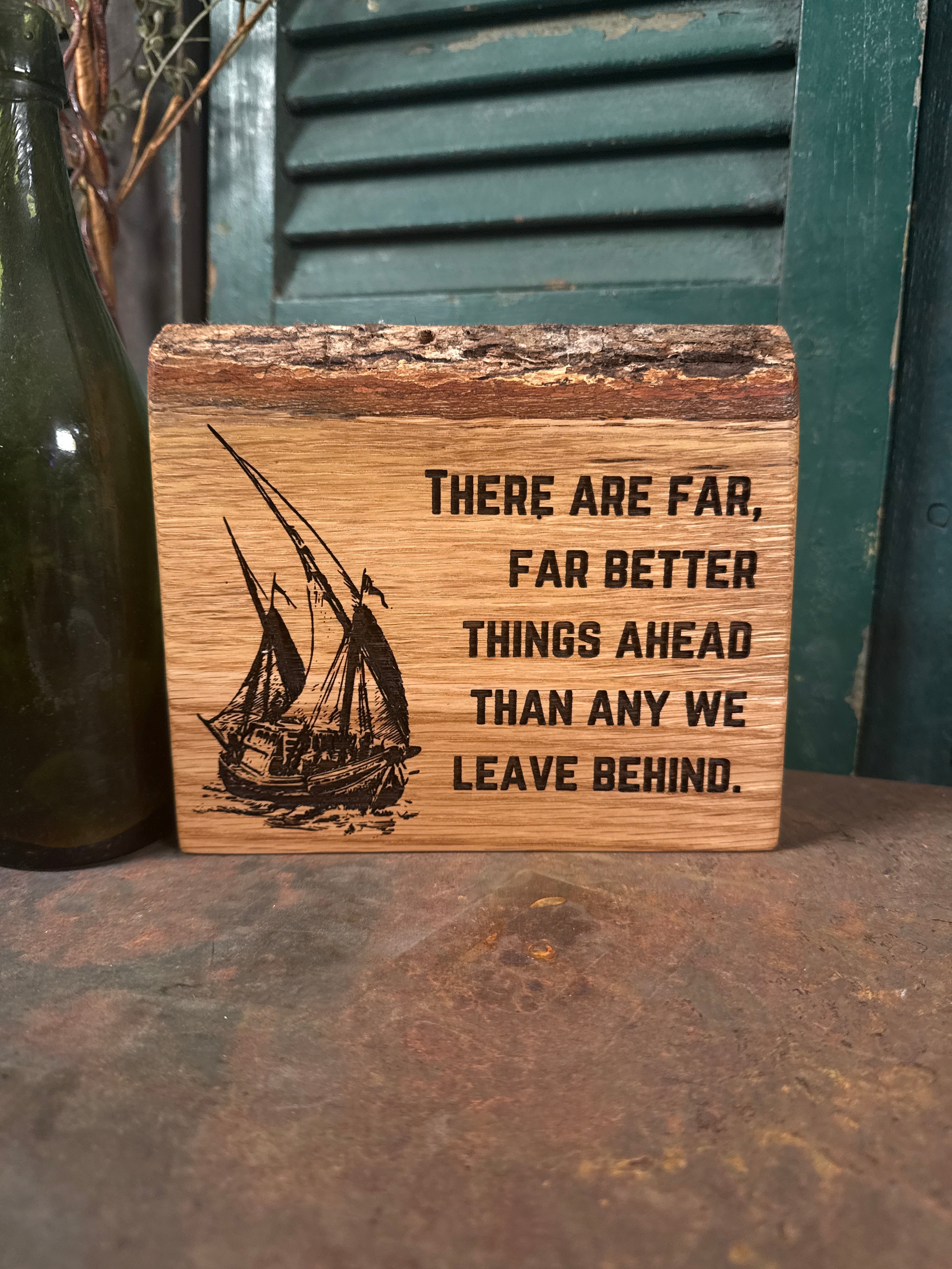 Far Better Things on Oak