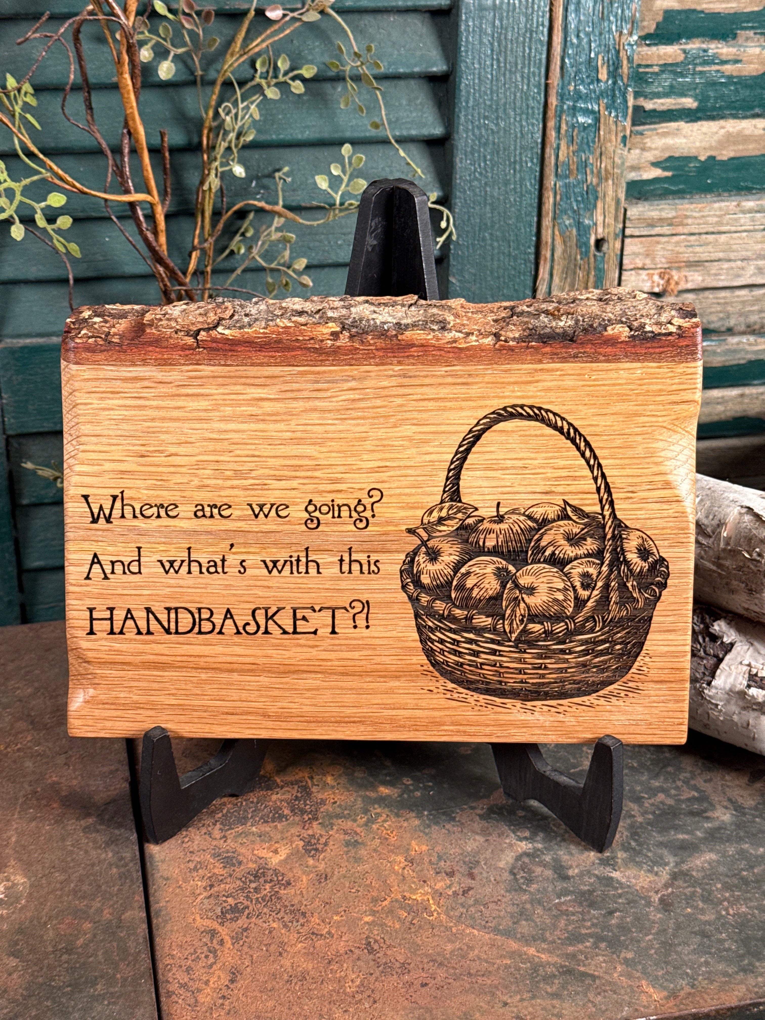 Where are we going, and what's with this Handbasket? on Oak