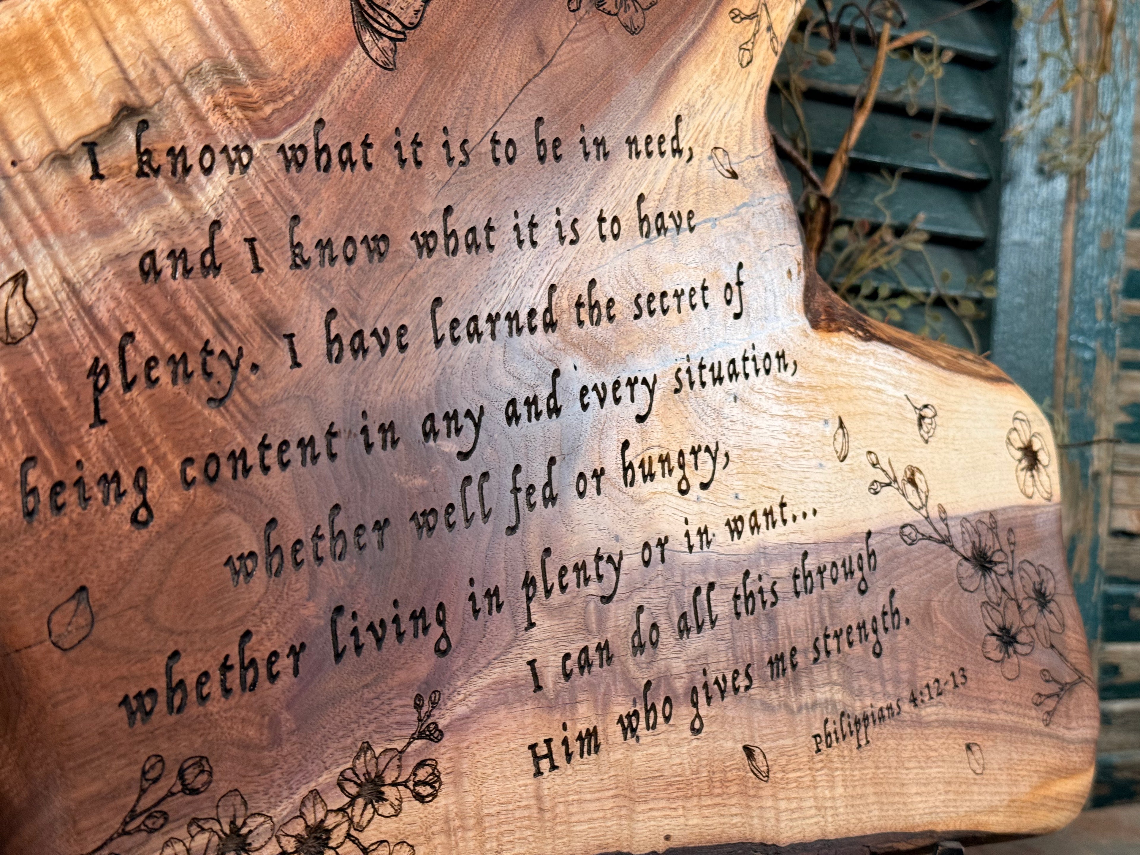 Signature Series: Phil 4:12-13 on Walnut