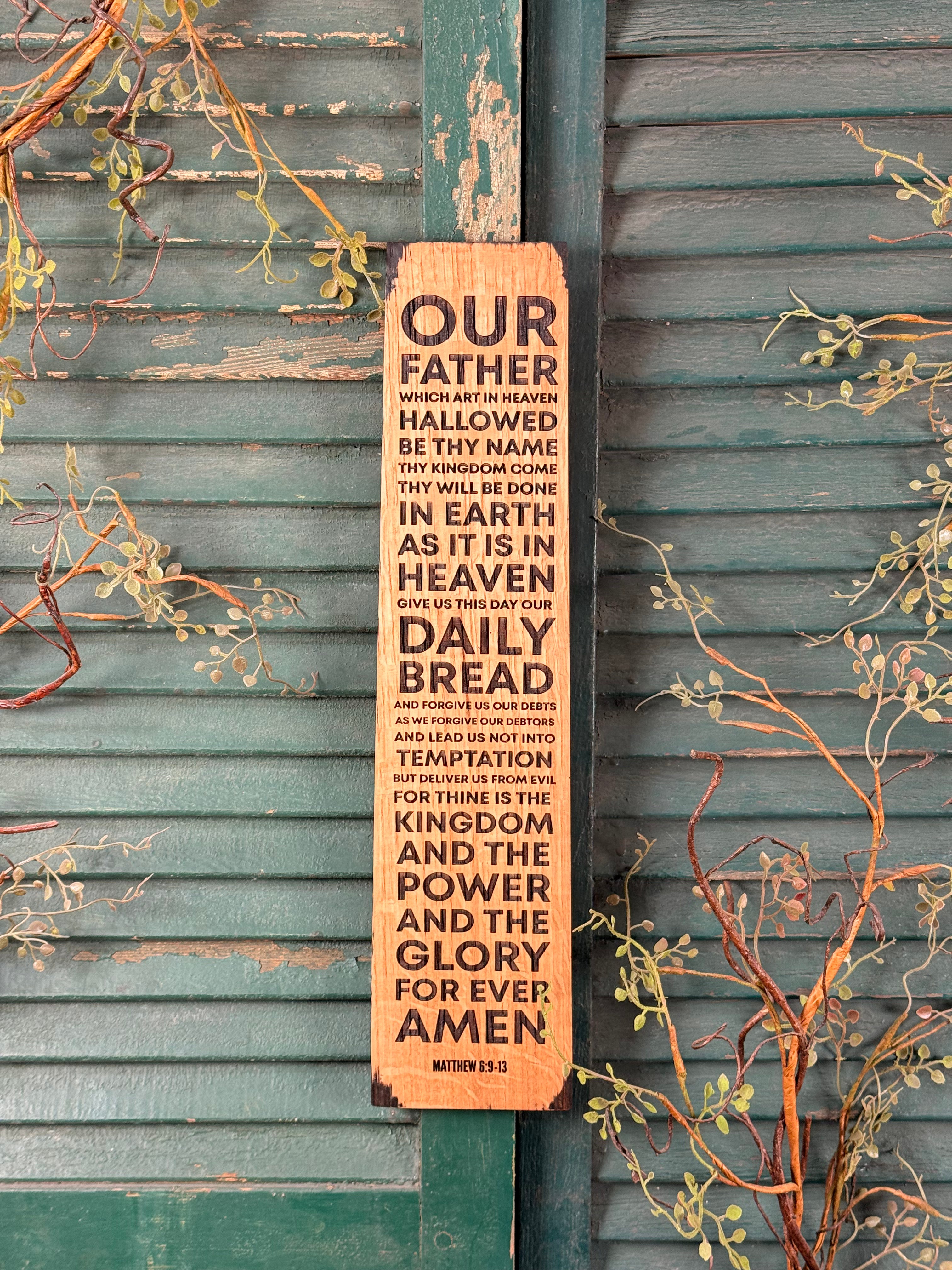 The Lord's Prayer on Bourbon Barrel Oak